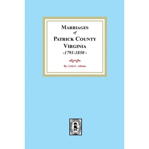 Marriages of Patrick County, Virginia, 1791-1850