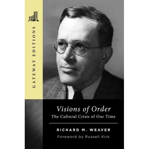Visions of Order: The Cultural Crisis of Our Time