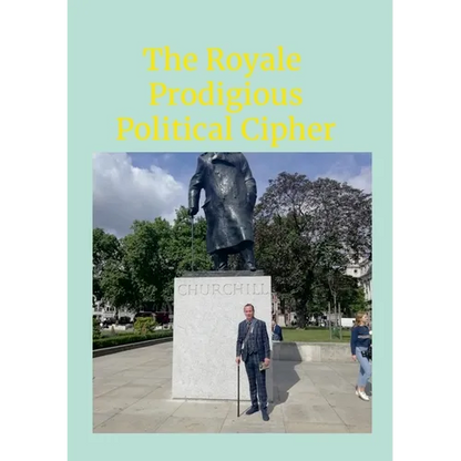 The Royale Prodigious Political Cipher: History, Royal Family & Politics - Paperback