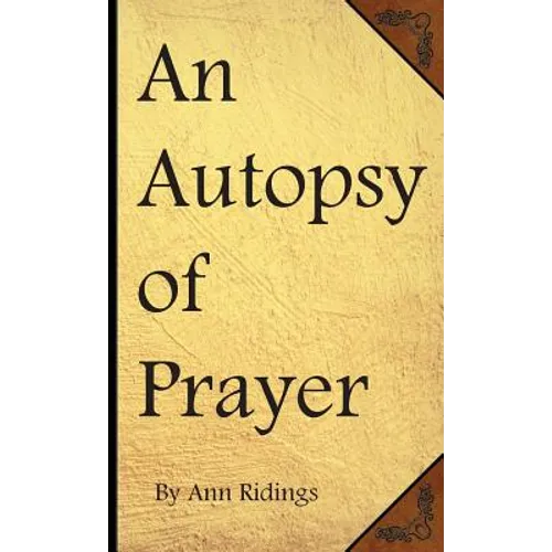 An Autopsy of Prayer