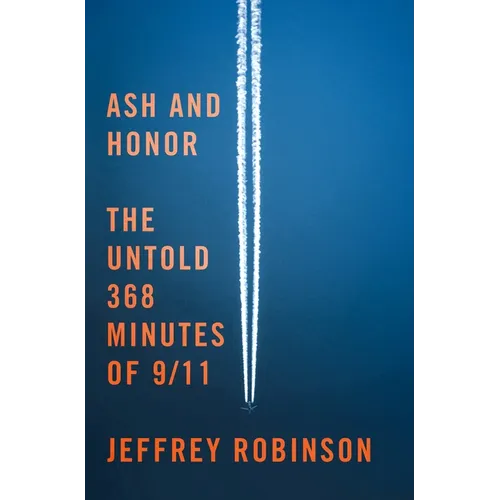 Ash and Honor: The Untold 368 Minutes of 9/11