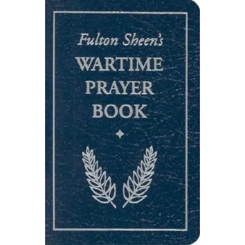 Fulton Sheen's Wartime Prayer Book