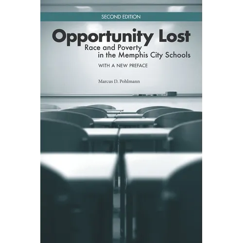 Opportunity Lost: Race and Poverty in the Memphis City Schools