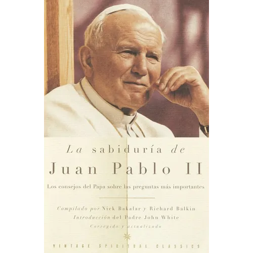 La sabiduría de Juan Pablo II / The Wisdom of John Paul II