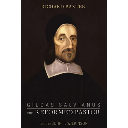 Gildas Salvianus: The Reformed Pastor