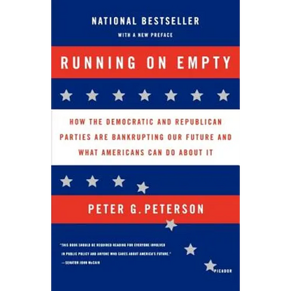 Running on Empty: How the Democratic and Republican Parties Are Bankrupting Our Future and What Americans Can Do about It
