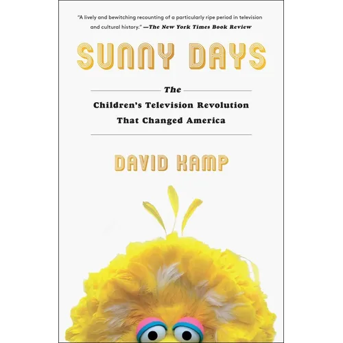 Sunny Days: The Children's Television Revolution That Changed America