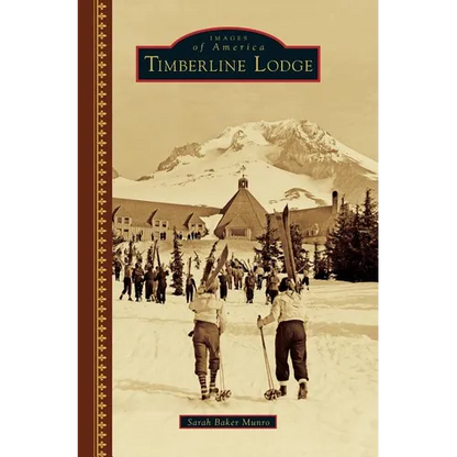 Timberline Lodge - Hardcover