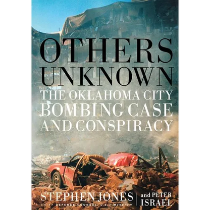 Others Unknown Timothy McVeigh and the Oklahoma City Bombing Conspiracy - Paperback