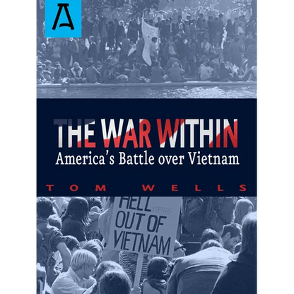 The War Within: America's Battle Over Vietnam - Paperback