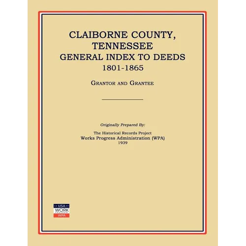 Claiborne County, Tennessee, General Index to Deeds 1801-1865