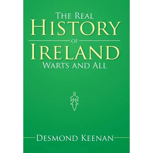 The Real History of Ireland Warts and All