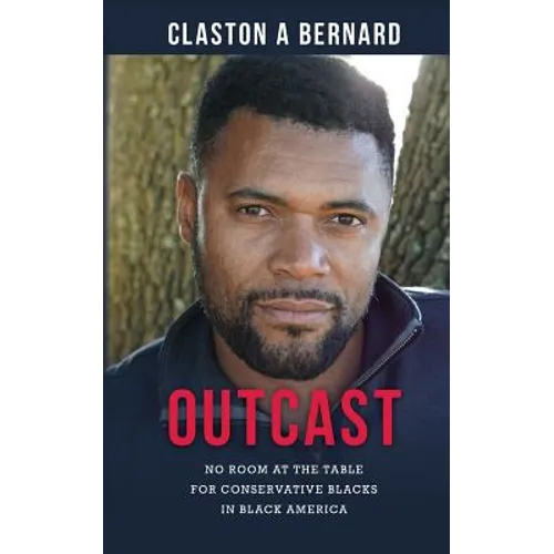Outcast: No Room at the Table for Conservative Blacks in Black America