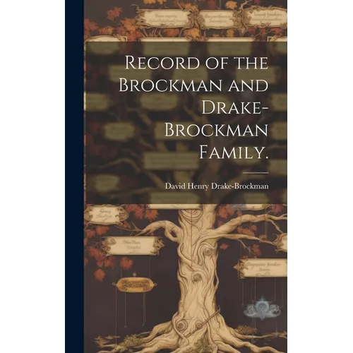 Record of the Brockman and Drake-Brockman Family.