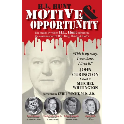H.L. Hunt: Motive & Opportunity