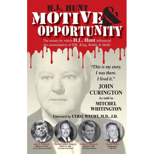 H.L. Hunt: Motive & Opportunity
