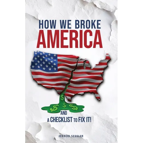 How We Broke America