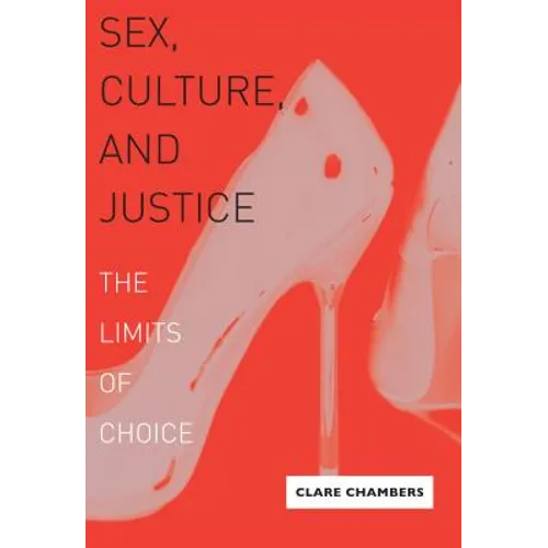 Sex, Culture, and Justice: The Limits of Choice