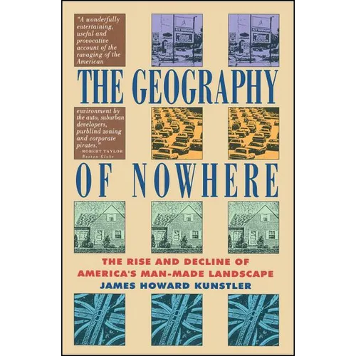 Geography of Nowhere: The Rise and Declineof America's Man-Made Landscape