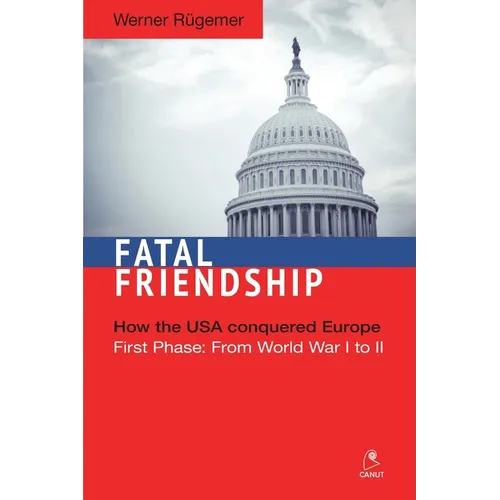 Fatal Friendship: First Phase: From World War I to II