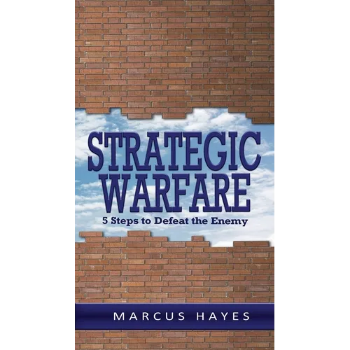 Strategic Warfare: 5 Steps to Defeat the Enemy