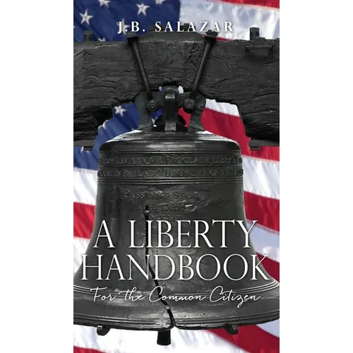 A Liberty Handbook: For the Common Citizen