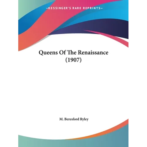 Queens Of The Renaissance (1907)