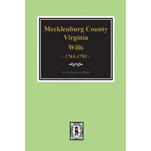 Early Wills of Mecklenburg County, Virginia 1765-1799