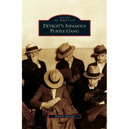 Detroit's Infamous Purple Gang - Hardcover