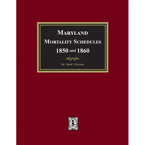 Maryland Mortality Schedules 1850 and 1860