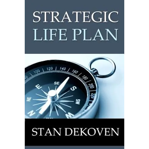 Strategic Life Plan: Becoming All God Intended You to Be and Helping Others Do the Same as a Christian Life Coach