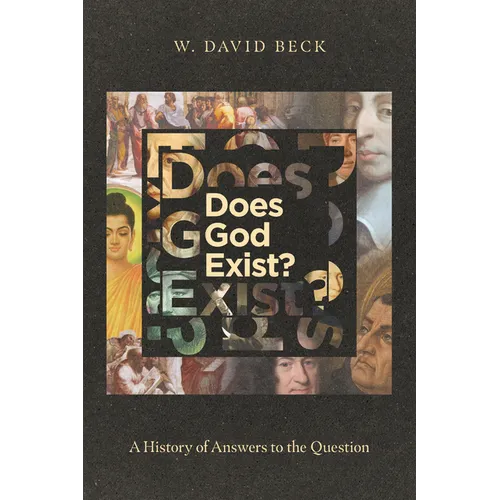 Does God Exist?: A History of Answers to the Question