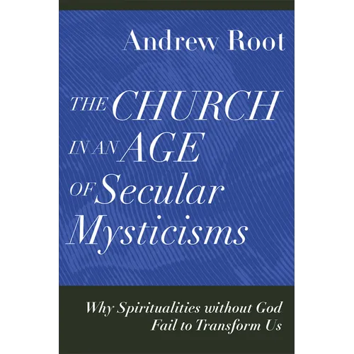 Church in an Age of Secular Mysticisms