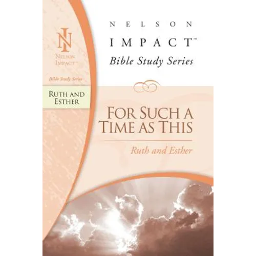 Ruth and Esther: For Such a Time as This