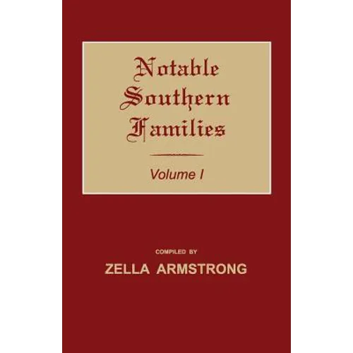 Notable Southern Families. Volume I