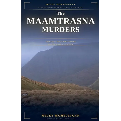 The Maamtrasna Murders Ireland's Most Devastating Miscarriage of Justice