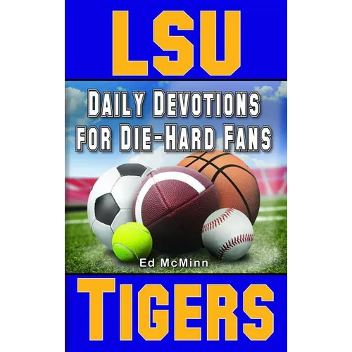 Daily Devotions for Die-Hard Fans LSU Tigers