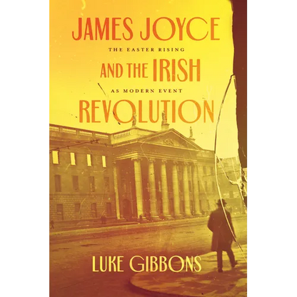 James Joyce and the Irish Revolution: The Easter Rising as Modern Event - Paperback