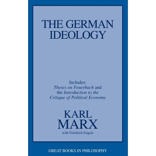 The German Ideology: Including Thesis on Feuerbach