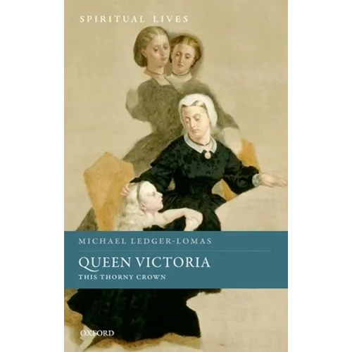 Queen Victoria: This Thorny Crown