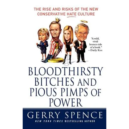 Bloodthirsty Bitches and Pious Pimps of Power: The Rise and Risks of the New Conservative Hate Culture