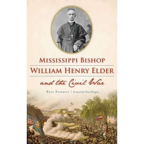 Mississippi Bishop William Henry Elder and the Civil War