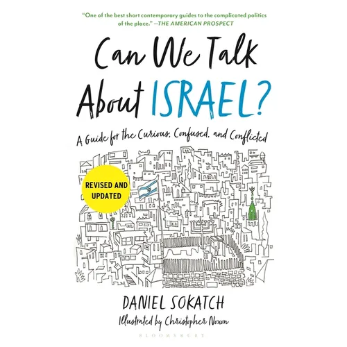 Can We Talk about Israel? (Revised and Updated): A Guide for the Curious, Confused, and Conflicted