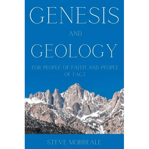 Genesis and Geology For People of Faith and People of Fact