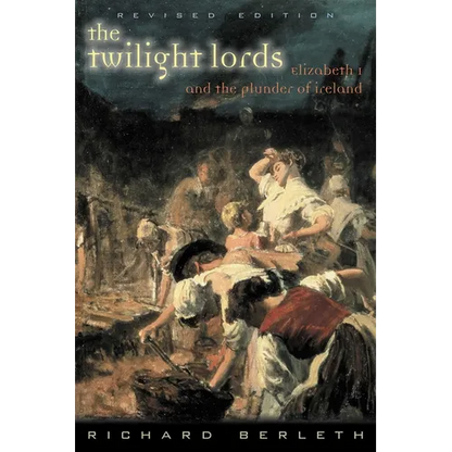 The Twilight Lords: Elizabeth I and the First Irish Holocaust - Paperback