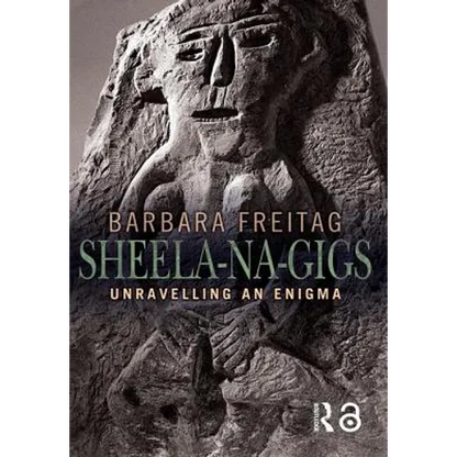 Sheela-Na-Gigs: Unravelling an Enigma