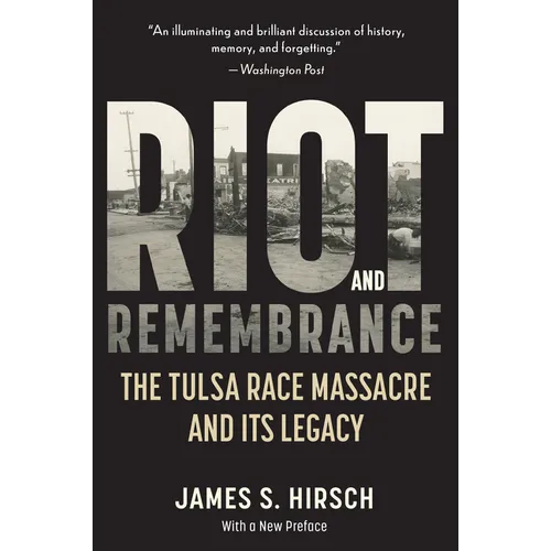 Riot and Remembrance: America's Worst Race Riot and Its Legacy