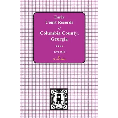 Columbia County, Georgia Early Court Records, 1792-1840