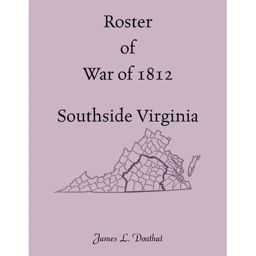 Roster of War of 1812, Southside Virginia