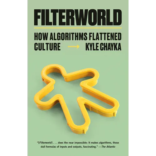 Filterworld: How Algorithms Flattened Culture